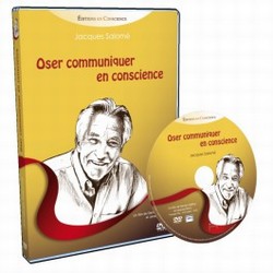 Jacques Salom - Oser communiquer en conscience