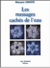 Les messages cachs de l'eau Masaru Emoto