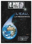 L'Eau, la Mdiatrice Vol.1