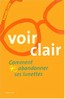 Livre Voir clair Xanath LICHY